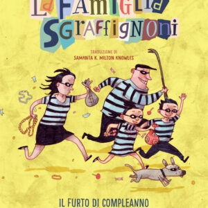 La famiglia Sgraffignoni &ndash; Il furto di compleanno & Il diamante d&rsquo;oro