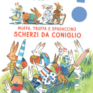 Muffa, Truffa e Spadaccino. Scherzi da coniglio