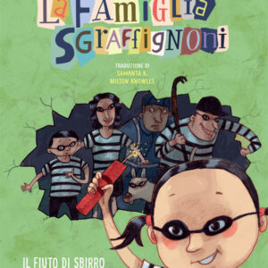 La famiglia Sgraffignoni &ndash; Il fiuto di Sbirro & Il segreto di Paul Iziotto